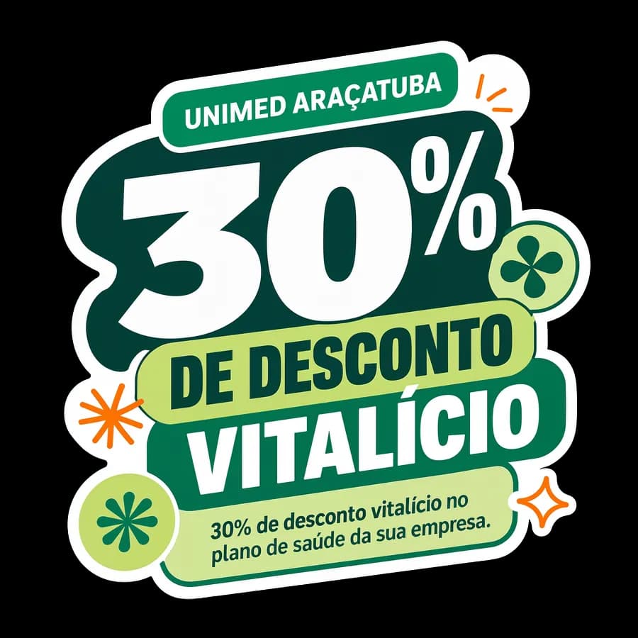 Unimed Araçatuba, 30% de desconto vitalício no plano de saúde da sua empresa